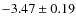 $-3.47 \pm 0.19$