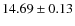 $14.69 \pm 0.13$