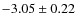$-3.05 \pm 0.22$