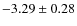$-3.29 \pm 0.28$