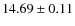 $14.69 \pm 0.11$