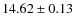 $14.62 \pm 0.13$