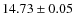 $14.73 \pm 0.05$
