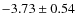 $-3.73 \pm 0.54$