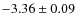 $-3.36 \pm 0.09$