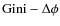 ${\rm Gini}-\Delta \phi$