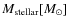 $M_{\rm stellar}[M_{\odot}]$