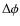 $\Delta \phi $
