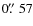 $0\hbox{$.\!\!^{\prime\prime}$ }57$