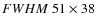 $FWHM~51 \times 38$