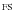 $^{{\rm FS}}$