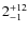 $2^{\rm +12}_{-1}$