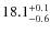$18.1^{\rm +0.1}_{-0.6}$