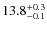 $13.8^{\rm +0.3}_{-0.1}$