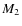 $M_{\rm 2}$