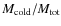 $M_{\rm cold}/M_{\rm tot}$
