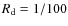 $R_{\rm d}=1/100$