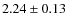 $2.24\pm0.13$