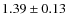 $1.39\pm0.13$
