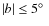 $\left\vert b \right\vert\leq5\hbox{$^\circ$ }$