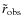 $\tilde{r}_{\rm obs}$