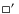 $\Box \hbox{$^\prime$ }$