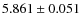 $5.861\pm0.051$