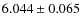 $6.044\pm0.065$
