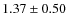 $1.37\pm0.50$