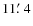 $11\hbox{$.\mkern-4mu^\prime$ }4$