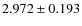 $2.972\pm0.193$