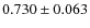 $0.730\pm0.063$