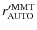 $r'^{{\rm MMT}}_{{\rm AUTO}}$