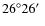 $26\degr26\hbox{$^\prime$ }$