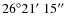 $26\degr21\hbox{$^\prime$ }15\hbox{$^{\prime\prime}$ }$