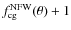 $f_{{\rm cg}}^{{\rm NFW}}(\theta)+1$