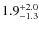 $1.9_{-1.3}^{+\rm 2.0}$