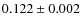 $0.122\pm0.002$