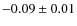 $-0.09\pm0.01$