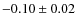 $-0.10\pm0.02$