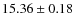 $ 15.36\pm 0.18$