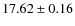 $ 17.62\pm 0.16$