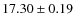 $ 17.30\pm 0.19$