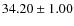 $ 34.20\pm 1.00$