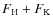 $F_{\rm H} +F_{\rm K}$