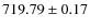 $719.79\pm0.17$