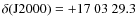 $\delta({\rm J}2000)=+17~03~29.3$