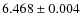 $6.468\pm0.004$