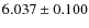 $6.037\pm0.100$