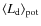 $\langle L_{\rm d} \rangle_{\rm pot}$
